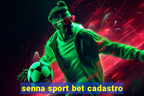 senna sport bet cadastro